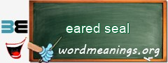 WordMeaning blackboard for eared seal